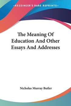 Paperback The Meaning Of Education And Other Essays And Addresses Book