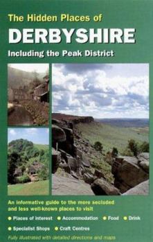 Paperback The Hidden Places of Derbyshire: Including the Peak District Book