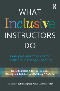 Paperback What Inclusive Instructors Do: Principles and Practices for Excellence in College Teaching Book