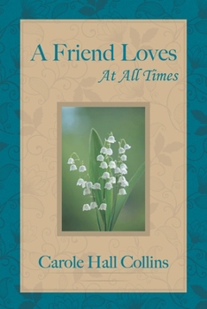 Paperback A Friend Loves at All Times Book