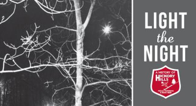 Hardcover Light the Night: A History of Hickory Hills Book