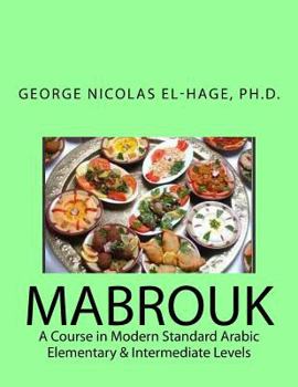 Paperback Mabrouk: A Course in Modern Standard Arabic (Elementary & Intermediate Levels) Book