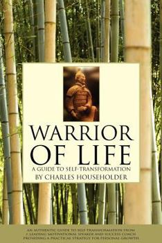 Paperback Warrior of Life: A Guide to Self-Transformation Book