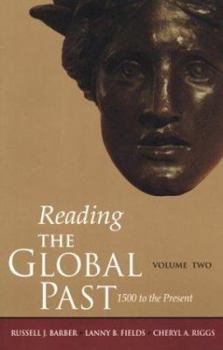 Paperback Reading the Global Past: Volume Two: 1500 to the Present Book