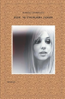 Paperback Elle ne t'oubliera jamais [French] Book