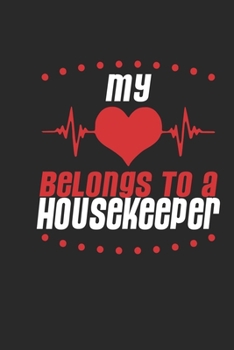 Paperback My Heart Belongs To A Housekeeper: Housekeeper Notebook - Housekeeper Journal - Handlettering - Logbook - 110 DOTGRID Paper Pages - 6 x 9 Book