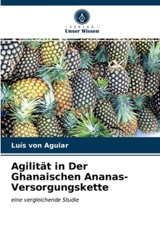 Paperback Agilität in Der Ghanaischen Ananas-Versorgungskette [German] Book