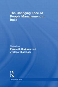 Hardcover The Changing Face of People Management in India (Working in Asia) Book