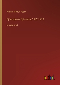 Paperback Björnstjerne Björnson, 1832-1910: in large print Book