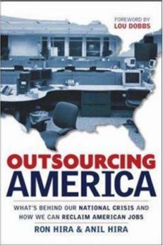 Hardcover Outsourcing America: What's Behind Our National Crisis and How We Can Reclaim American Jobs Book