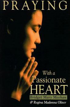 Paperback Praying with a Passionate Heart Book