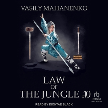 Law of the Jungle (Book 10): A Wuxia Progression Fantasy Adventure Series