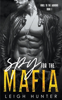 Paperback Spy for the Mafia: A Dark Mafia Romance Book