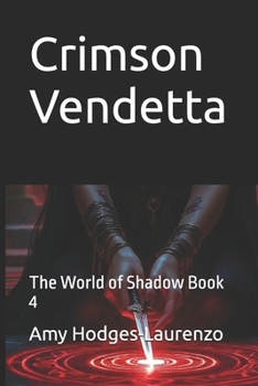 Paperback Crimson Vendetta: The World of Shadow Book 4 Book