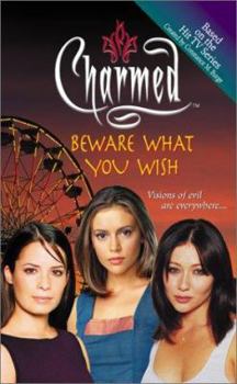 Beware What You Wish - Book #10 of the Charmed: Zauberhafte Schwestern