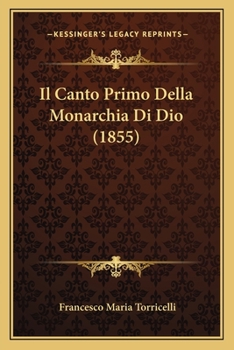 Paperback Il Canto Primo Della Monarchia Di Dio (1855) [Italian] Book