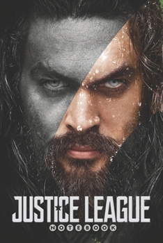 JUSTICE LEAGUE Notebook: Organize Notes, Ideas, Follow Up, Project Management, 6" x 9" (15.24 x 22.86 cm) - 110 Pages - Durable Soft Cover - Line