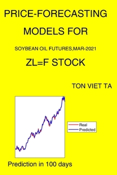 Paperback Price-Forecasting Models for Soybean Oil Futures, Mar-2021 ZL=F Stock Book