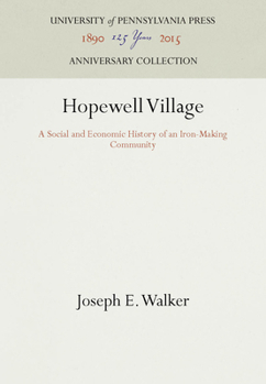Paperback Hopewell Village: A Social and Economic History of an Iron-Making Community Book