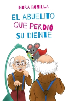 Paperback El abuelito que perdió su diente: (edición bilingüe español-inglés) (Spanish Edition) [Spanish] Book