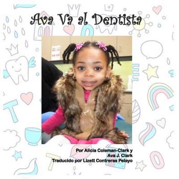 Paperback Ava Goes to the Dentist - Spanish Translation [Spanish] Book