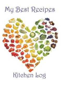 Paperback My Best Recipes: Kitchen Log Book