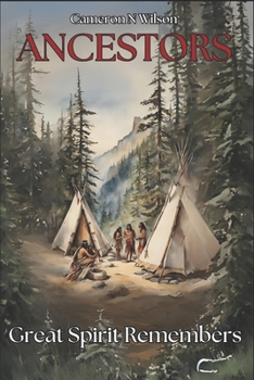 Ancestors: Great Spirit Remembers