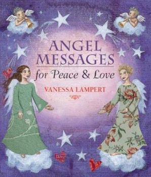 Paperback Angel Messages for Peace & Love [With 52 Guardian Angel Cards] Book