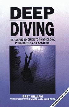 Paperback Deep Diving, Revised: An Advanced Guide to Physiology, Procedures and Systems Book