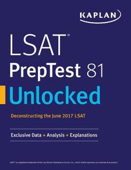 Paperback LSAT PrepTest 81 Unlocked: Exclusive Data, Analysis & Explanations for the June 2017 LSAT Book