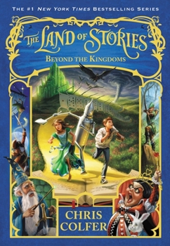 Beyond the Kingdoms (The Land of Stories, #4)