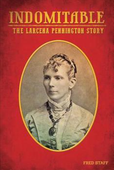 Paperback Indomitable: The Lacerna Pennington story Book