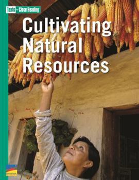 Paperback Cultivating Natural Resources [Texts for Close Reading Grade 5 Unit 3] Book