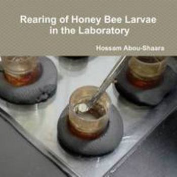 Paperback Rearing of Honey Bee Larvae in the Laboratory Book