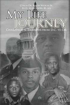 Paperback My Life's Journey: Challenges & Triumphs from D.C. to DR Book