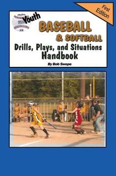 Paperback Youth Baseball & Softball Drills, Plays, and Situations Handbook Book