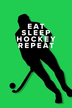 Eat Sleep Hockey Repeat - Notebook For Girls: Blank Lined Journal For Players & Coaches