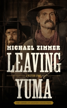 Paperback Leaving Yuma: A Western Story Book