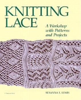 Paperback Knitting Lace: A Workshop with Patterns and Projects Book