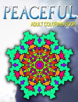 Paperback PEACEFUL ADULT COLORING BOOKS - Vol.4: adult coloring books best sellers stress relief Book