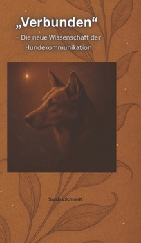 Hardcover Verbunden: die neue Wissenschaft der Hunde Kommunikation [German] Book