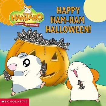 Happy Ham-Ham Halloween! - Book #173 of the Based on the Hamtaro TV Series