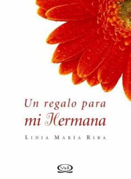 Hardcover Un Regalo Para Mi Hermana [Spanish] Book