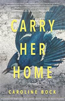 Paperback Carry Her Home: Stories Book