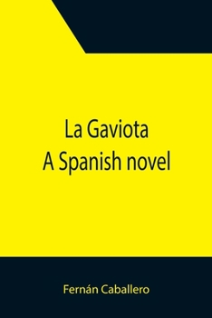 Paperback La Gaviota: A Spanish novel Book