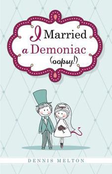 Paperback I Married a Demoniac (Oopsy!) Book