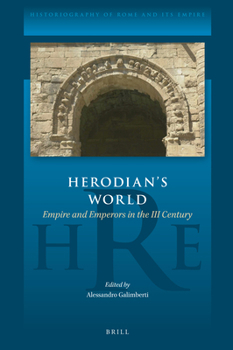 Herodian's World Empire and Emperors in the III Century