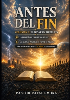 Paperback Antes del Fin: Volumen 2: El Desarrollo del Fin [Spanish] Book