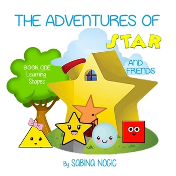 Paperback The Adventures of Star and Friends: Learning Shapes Book