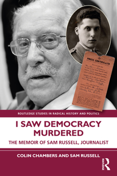 Paperback I Saw Democracy Murdered: The Memoir of Sam Russell, Journalist Book